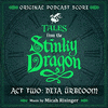  Tales from the Stinky Dragon: Act Two - Deja rbloom