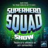 The Superhero Squad Show Main Theme
