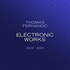  Electronic Works 2019-2022 - Thomas Fernando