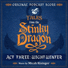  Tales from the Stinky Dragon: Act Three - Wight Winter