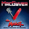  MacGyver The Musical