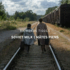  Soviet Milk | Mātes piens