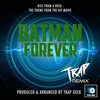  Batman Forever: Kiss From A Rose - Trap Version