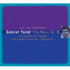  Gabriel Yared Film Music Vol.3: Les Orientales