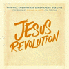  Jesus Revolution: They Will Know We Are Christians By Our Love