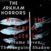  Keys of the Scarlet Coterie Vol. 7: The Sanguine Shadow