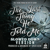 The Last Thing He Told Me Main Theme - Slowed Down Version