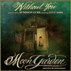  Moon Garden: Without You