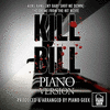  Kill Bill Vol.1: Bang Bang My Baby Shot Me Down, Vol.1 - Piano Version