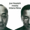  Joe Hisaishi meets Kitano films