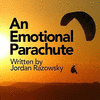 An Emotional Parachute
