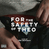  For the Safety of Theo