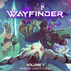  Wayfinder - Volume 1