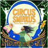  Circus Smirkus 2023: A Midsummer Night's Circus