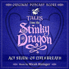  Tales from the Stinky Dragon: Act 7 - Of Life & Breath