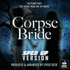 The Corpse Bride: Piano Duet - Sped-Up Version