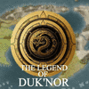 The Legend of Duk'Nor
