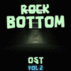  Rock Bottom, Vol 2.