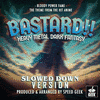 Bastard!! - Heavy Metal, Dark Fantasy: Bloody Power Fame - Slowed Down Version