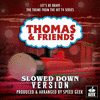  Thomas & Friends: Let's Be Brave -1984 Version - Slowed Down Version