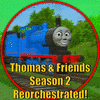  Thomas and Friends Reorchestrated! - Season 2