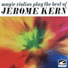  Magic Violins Play The Best Of Jerome Kern