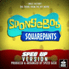 The Sponge Bob SquarePants: Sweet Victory - Sped-Up Version