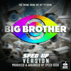  Big Brother Main Theme - Sped-Up Version