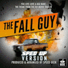The Fall Guy Trailer: You Give Love A Bad Name - Sped-Up Version