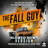 The Fall Guy Trailer: You Give Love A Bad Name - Slowed Down Version