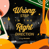  Wrong Step In The Right Direction