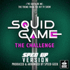  Squid Game The Challenge Trailer: I've Gotta Be Me - Sped-Up Version