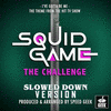  Squid Game The Challenge Trailer: I've Gotta Be Me - Slowed Down Version