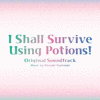  I Shall Survive Using Potions!
