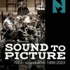  Sound To Picture: Soundtracks 1999-2023