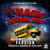 The Magic School Bus Main Theme - Slowed Down Version