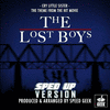 The Lost Boys: Cry Little Sister - Sped-Up Version