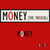  Money: The Musical- Money 