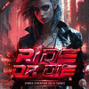  Ride Or Die