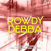  Rowdy Debba