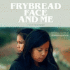  Frybread Face and Me