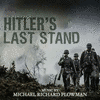  Hitler's Last Stand, Vol. I