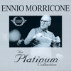  Ennio Morricone: The Platinum Edition