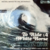  To Ride a White Horse