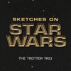  Sketches on Star Wars