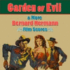  Garden of Evil & More Bernard Herrmann Film Scores