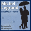 Michel Legrand: Great Movie Themes