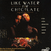 Like Water for Chocolate