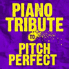  Piano Tribute to Pitch Perfect