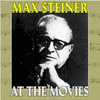  Max Steiner at the Movies